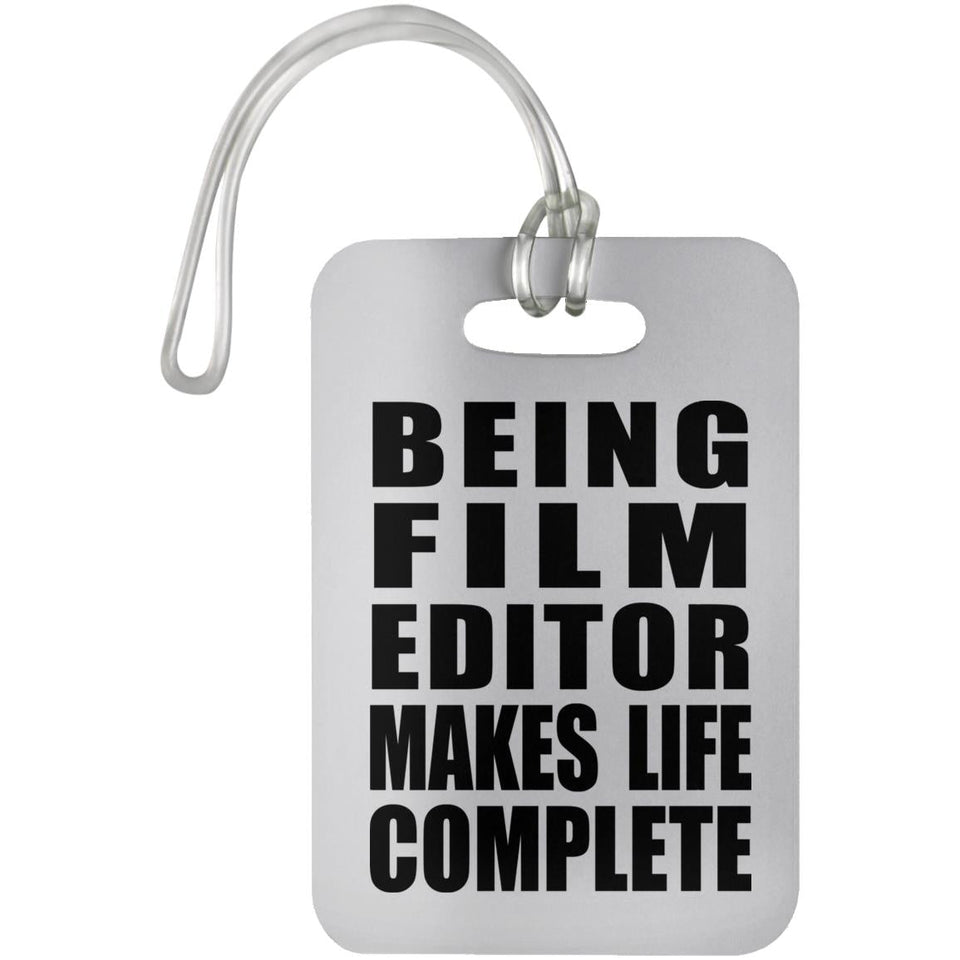 Being Film Editor Makes Life Complete - Luggage Bag Tag