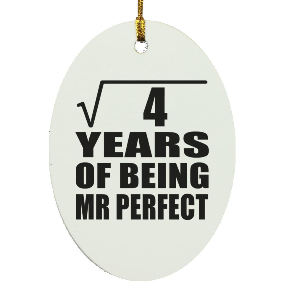 2nd Anniversary Square Root of 4 Years of Mr Perfect - Oval Ornament
