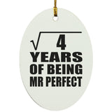 2nd Anniversary Square Root of 4 Years of Mr Perfect - Oval Ornament