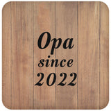 Opa Since 2022 - Drink Coaster C