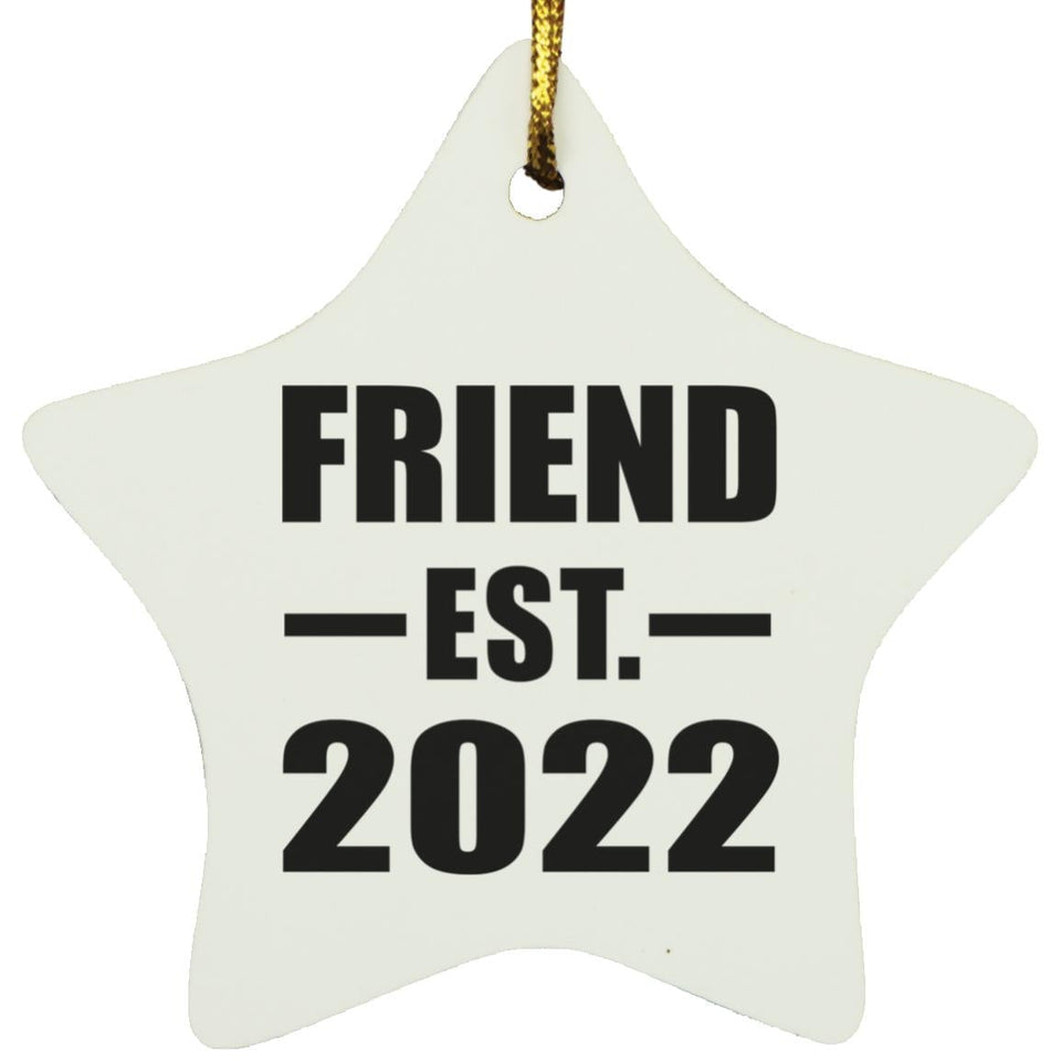 Friend Established EST. 2022 - Star Ornament