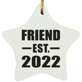 Friend Established EST. 2022 - Star Ornament