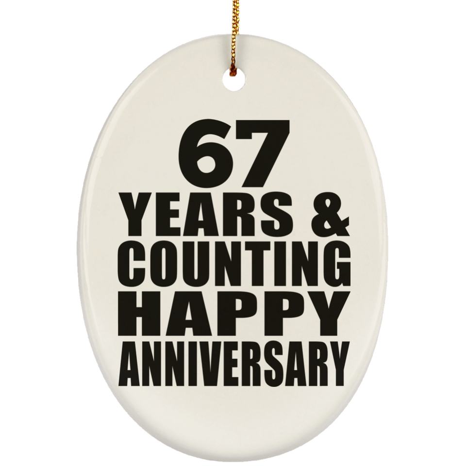 Happy 67th Anniversary 67 Years & Counting - Oval Ornament