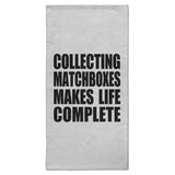 Collecting Matchboxes Makes Life Complete - Hand Towel