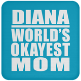 Diana World's Okayest Mom - Drink Coaster