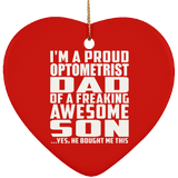 Proud Optometrist Dad Of Awesome Son - Heart Ornament