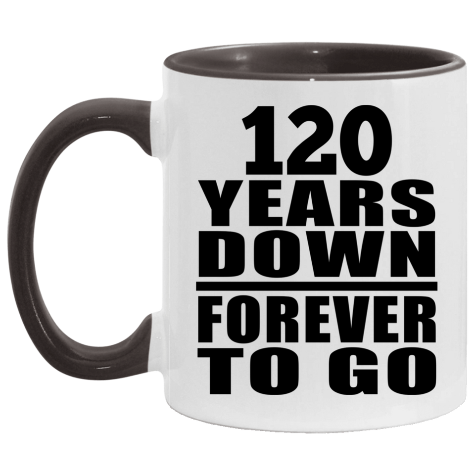 120th Anniversary 120 Years Down Forever to Go - 11oz Accent Mug Black