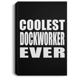 Coolest Dockworker Ever - Canvas Portrait