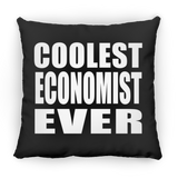 Coolest Economist Ever - Throw Pillow Black