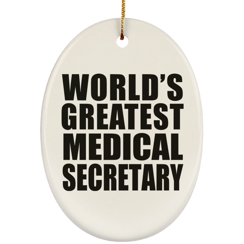 World's Greatest Medical Secretary - Oval Ornament