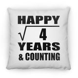 Happy 2nd Anniversary Square Root of 4 Years & Counting - Throw Pillow