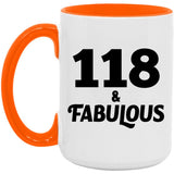 118th Birthday 118 & Fabulous - 15oz Accent Mug Orange