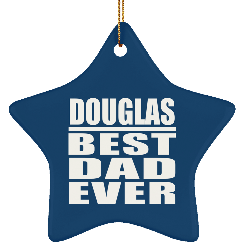 Douglas Best Dad Ever - Star Ornament
