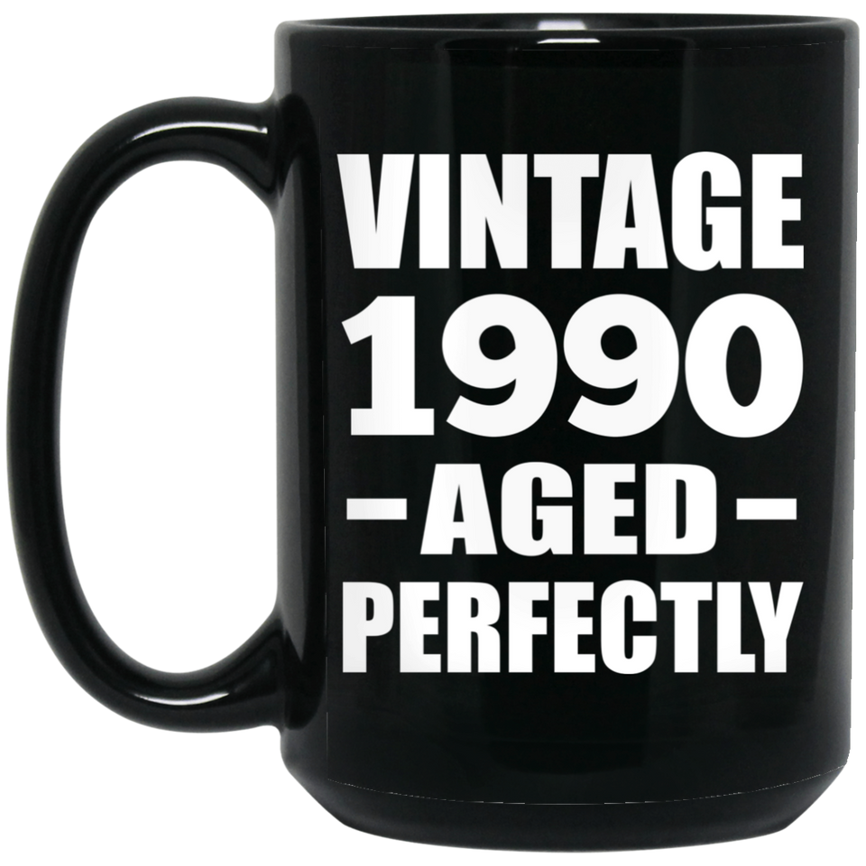 34th Birthday Vintage 1990 Aged Perfectly - 15oz Coffee Mug Black