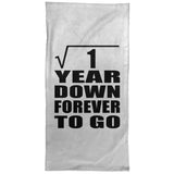 1st Anniversary Square Root of 1 Year Down Forever To Go - Hand Towel