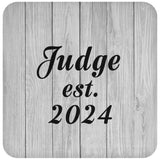 Judge Established Est. 2024 - Drink Coaster F