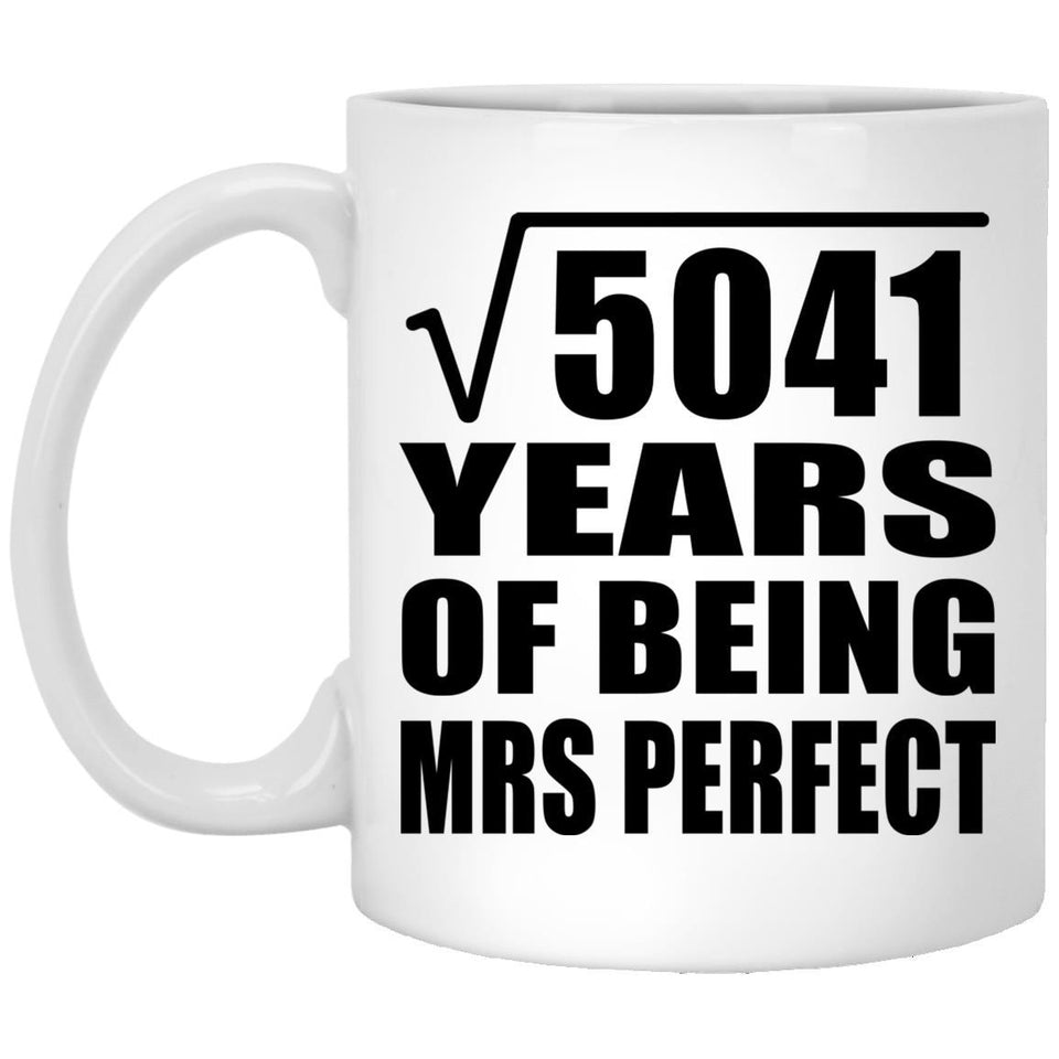 71st Anniversary Square Root of 5041 Years of Mrs Perfect - 11oz Coffee Mug