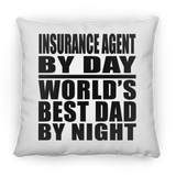 Insurance Agent By Day World's Best Dad By Night - Throw Pillow