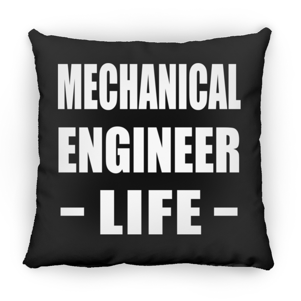 Mechanical Engineer Life - Throw Pillow Black