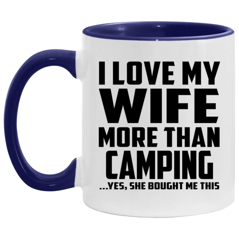 I Love My Wife More Than Camping - 11oz Accent Mug Purple