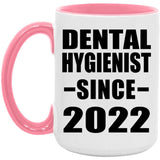 Dental Hygienist Since 2022 - 15oz Accent Mug Pink