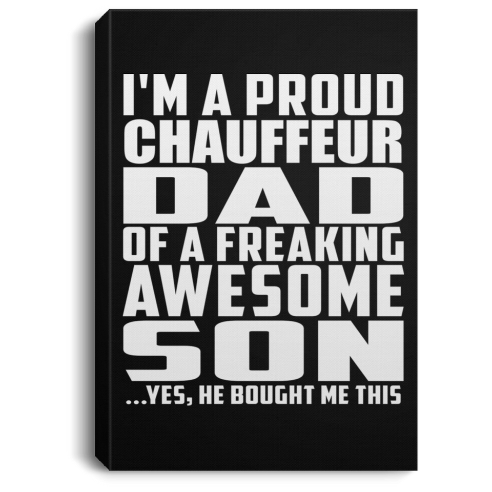 Proud Chauffeur Dad Of Awesome Son - Canvas Portrait