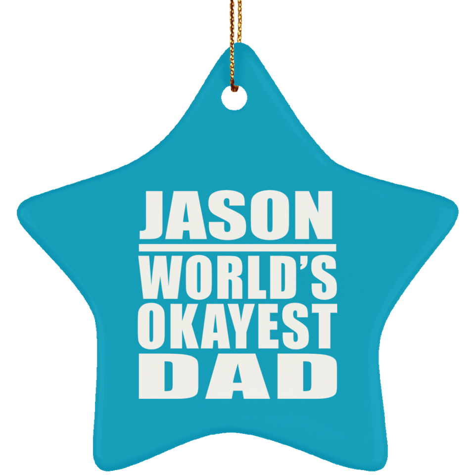 Jason World's Okayest Dad - Star Ornament