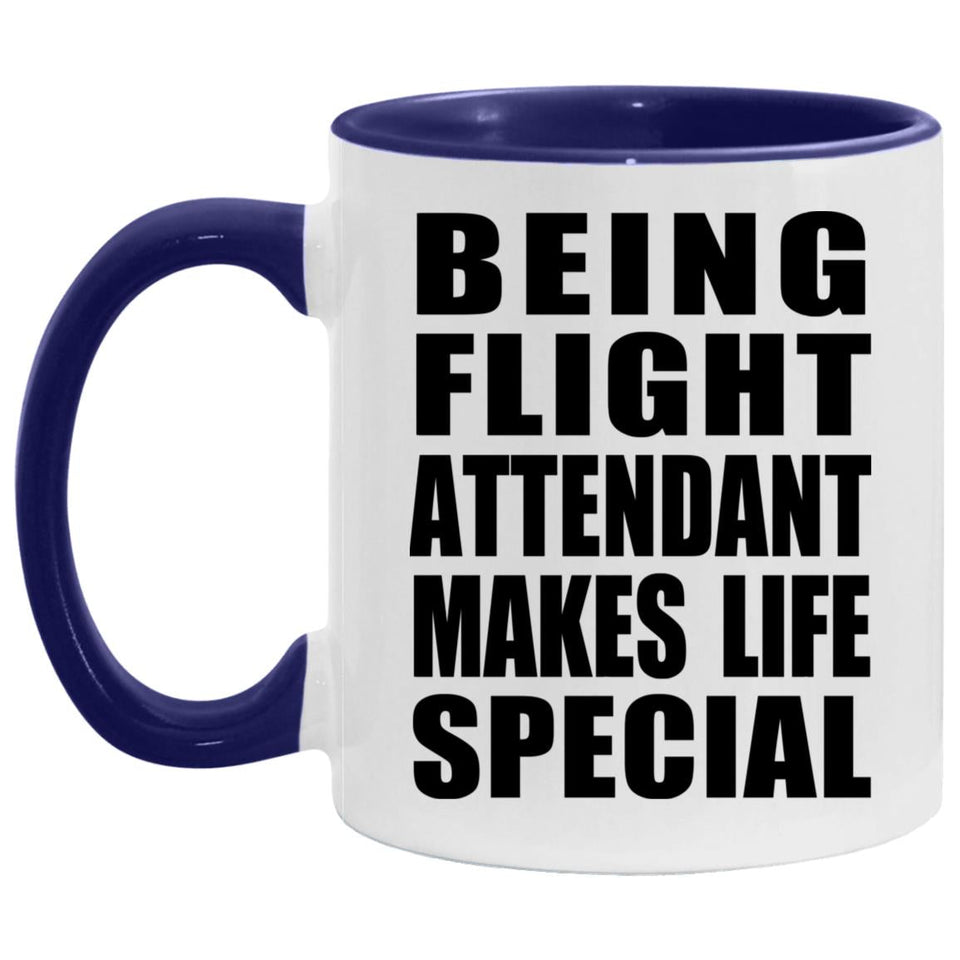 Being Flight Attendant Makes Life Special - 11oz Accent Mug Purple