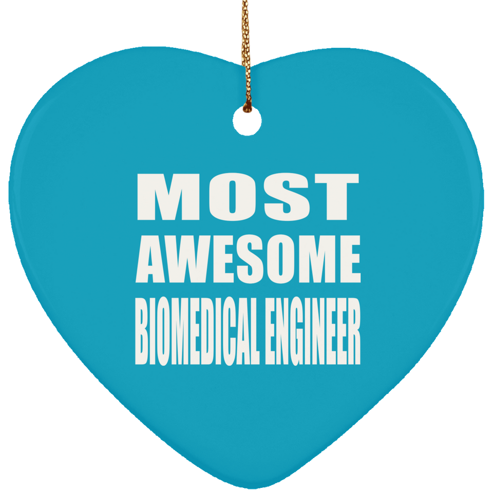 Most Awesome Biomedical Engineer - Heart Ornament