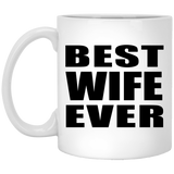 Best Wife Ever - 11 Oz Coffee Mug
