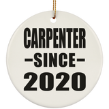 Carpenter Since 2020 - Circle Ornament