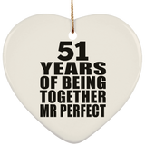 51st Anniversary 51 Years Of Being Mr Perfect - Heart Ornament