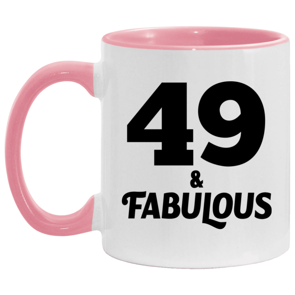 49th Birthday 49 & Fabulous - 11oz Accent Mug Pink