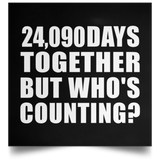 66th Anniversary 24,090 Days Together But Who's Counting - Poster Square