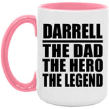 Darrell The Dad The Hero The Legend - 15oz Accent Mug Pink