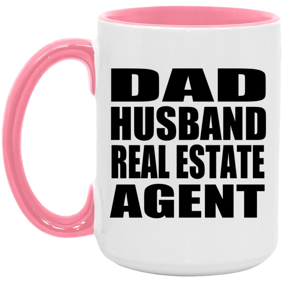 Dad Husband Real Estate Agent - 15oz Accent Mug Pink