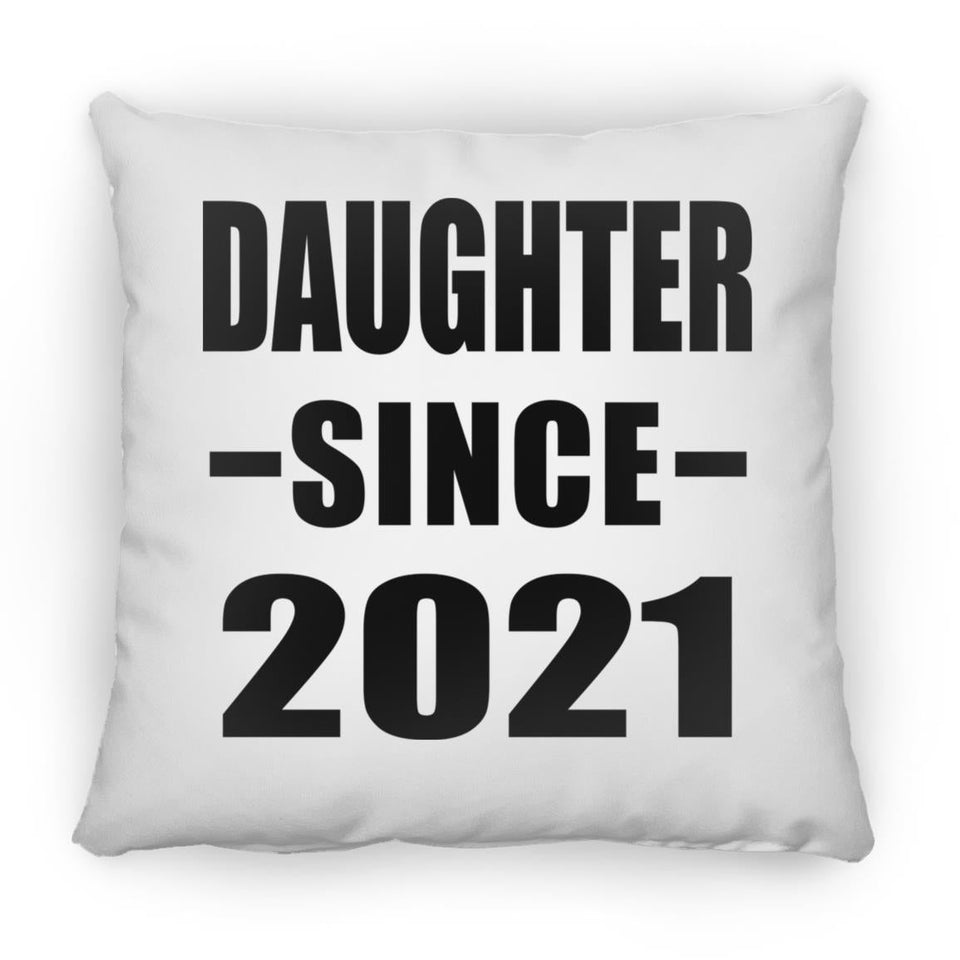 Daughter Since 2021 - Throw Pillow