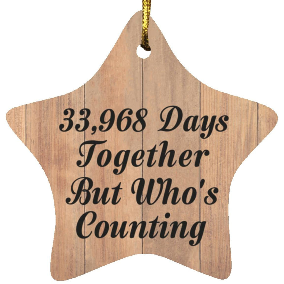 93rd Anniversary 33,968 Days Together Who's Counting - Star Ornament C