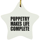 Puppetry Makes Life Complete - Star Ornament