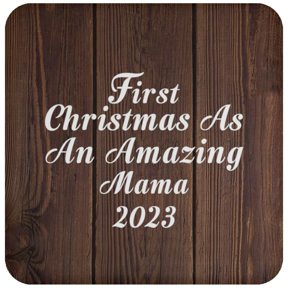 First Christmas As An Amazing Mama 2023 - Drink Coaster D