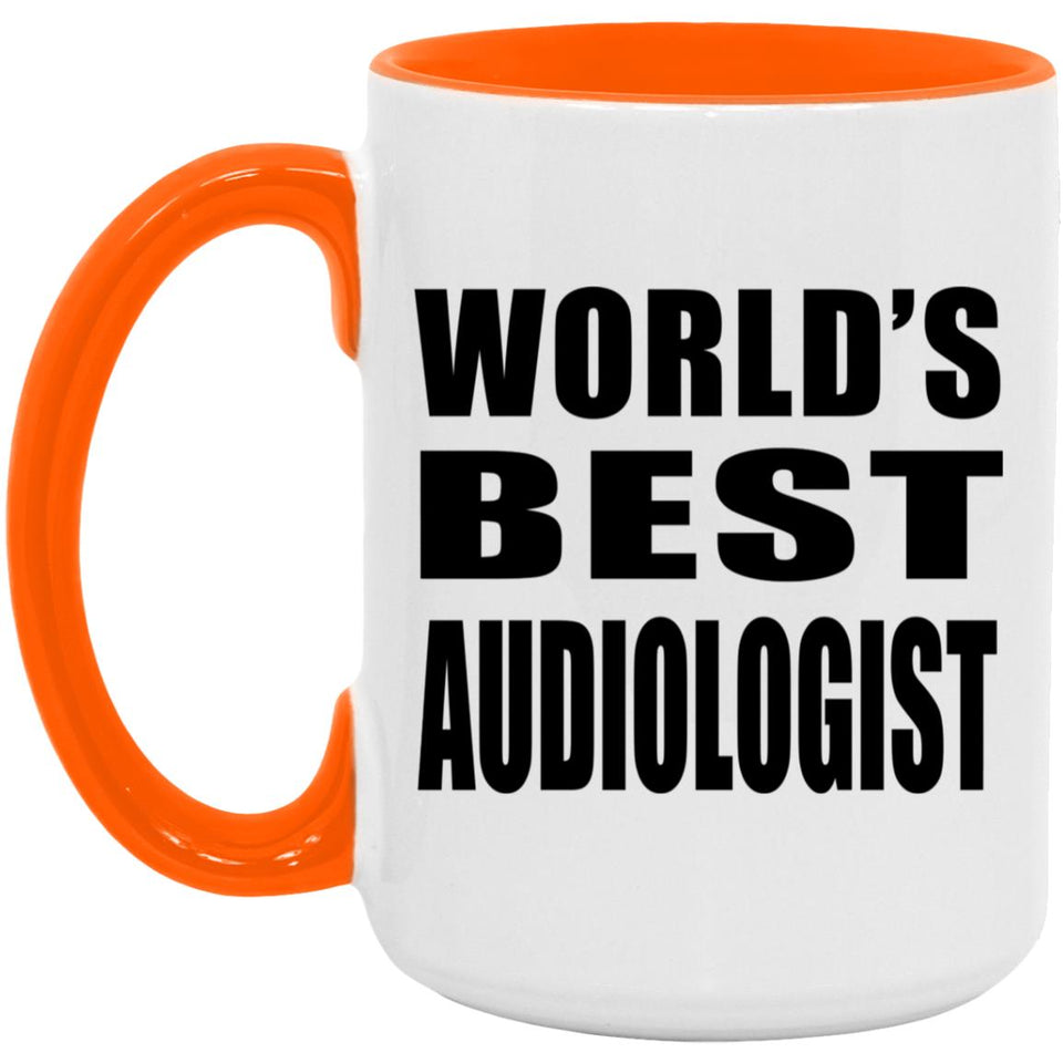 World's Best Audiologist - 15oz Accent Mug Orange