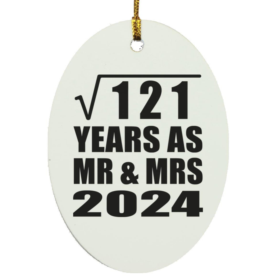 11th Anniversary Square Root of 121 Years As Mr & Mrs 2024 - Oval Ornament
