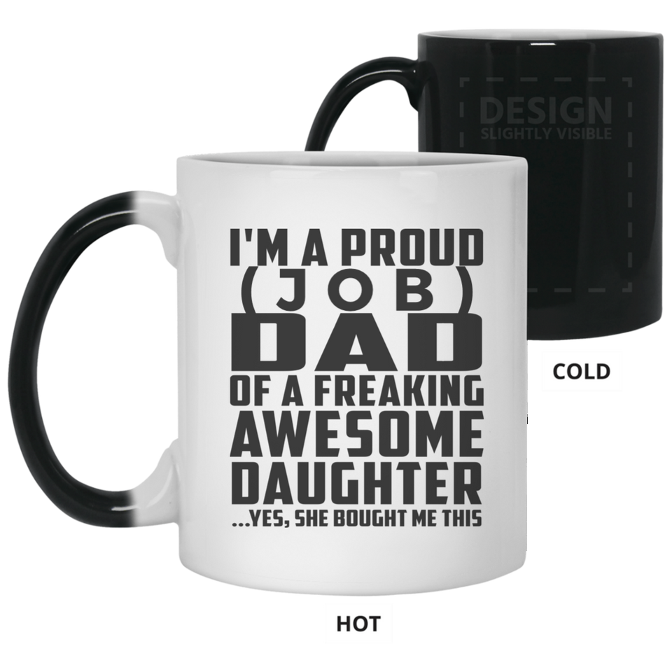 [CC] Personalized Gift, Proud [Job] Dad Of Awesome Daughter - 11 15 Oz Color Changing Mug