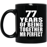 77th Anniversary 77 Years Of Being Mr Perfect - 11 Oz Coffee Mug Black