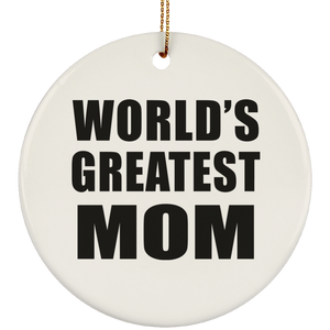 World's Greatest Mom - Circle Ornament