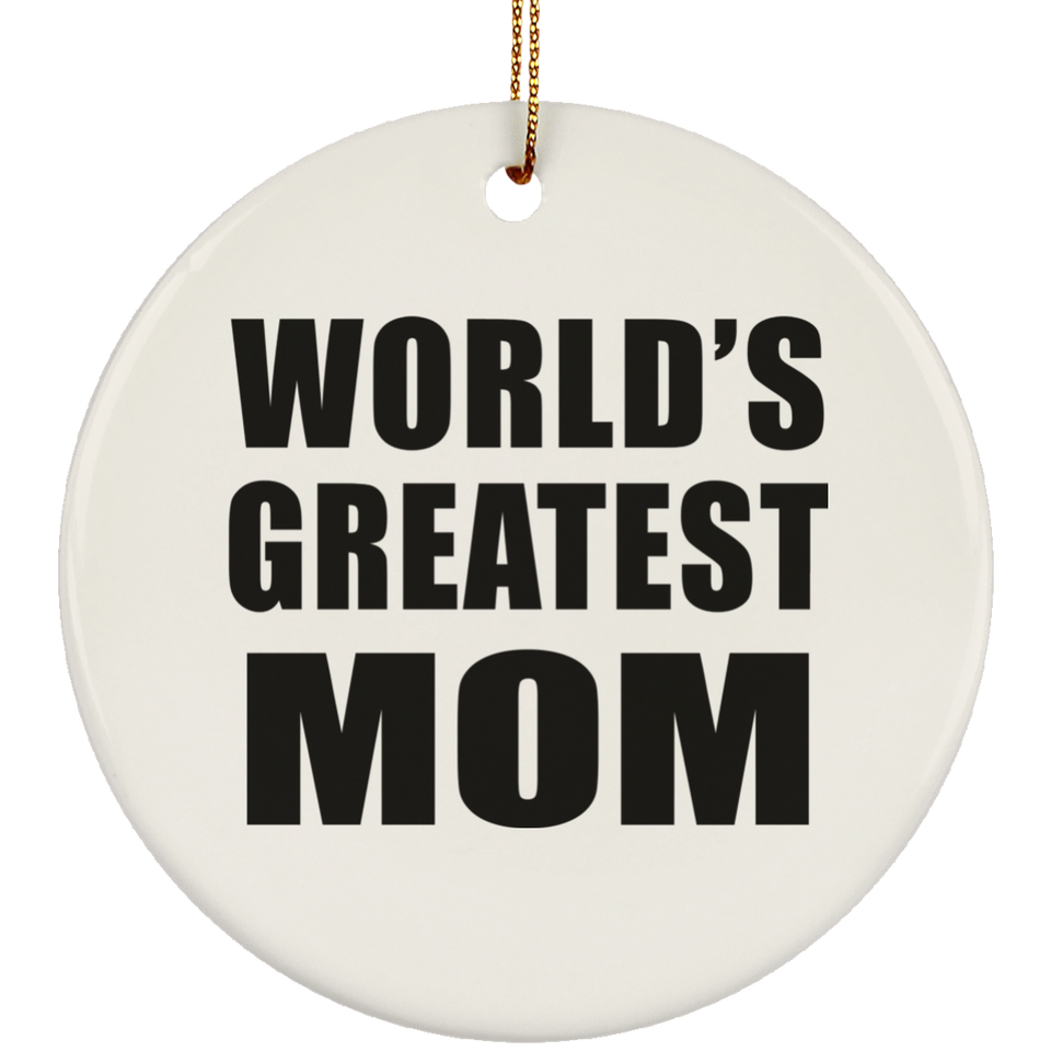World's Greatest Mom - Circle Ornament