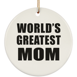World's Greatest Mom - Circle Ornament