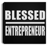 Blessed Entrepreneur - Canvas Square