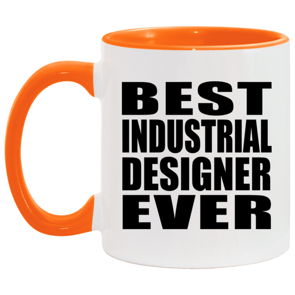 Best Industrial Designer Ever - 11oz Accent Mug Orange