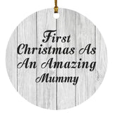 First Christmas As An Amazing Mummy - Circle Ornament F